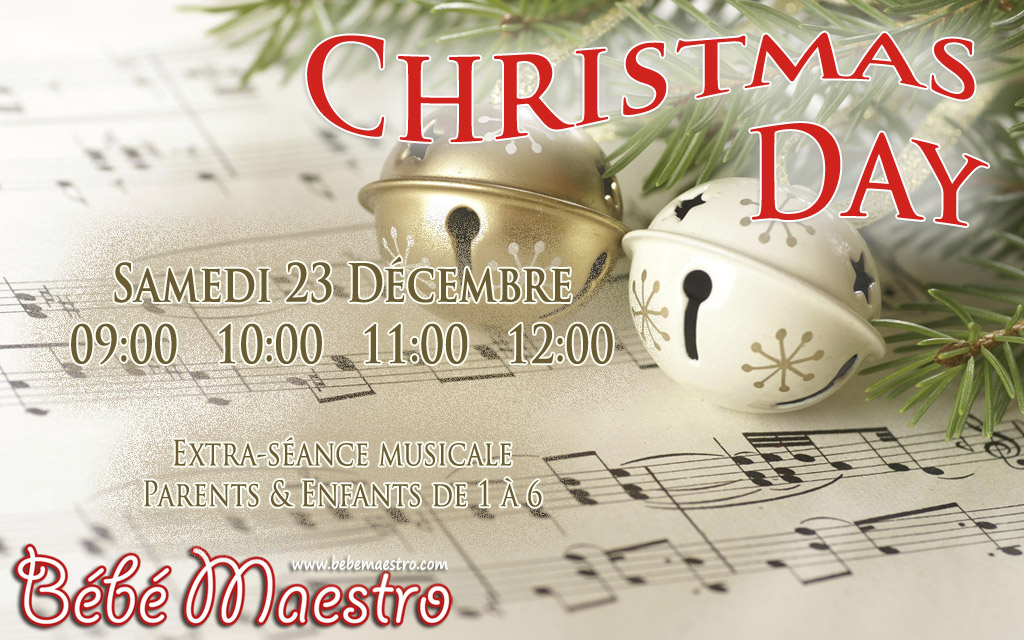 Samedi 23 Décembre - Christmas Day - Extra séance musicale