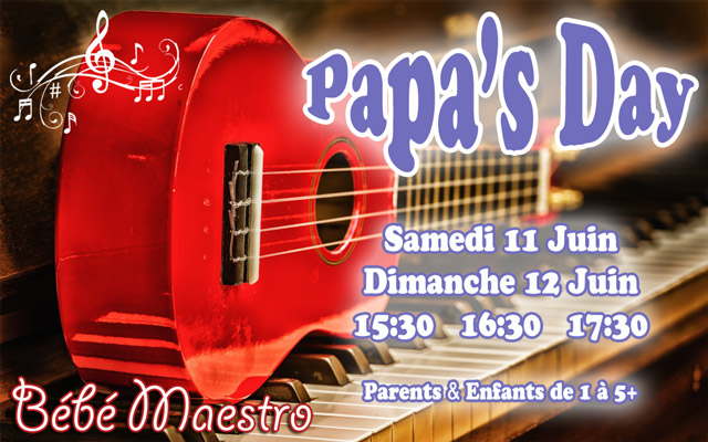 Papa's Day 11-12 Juin 2016