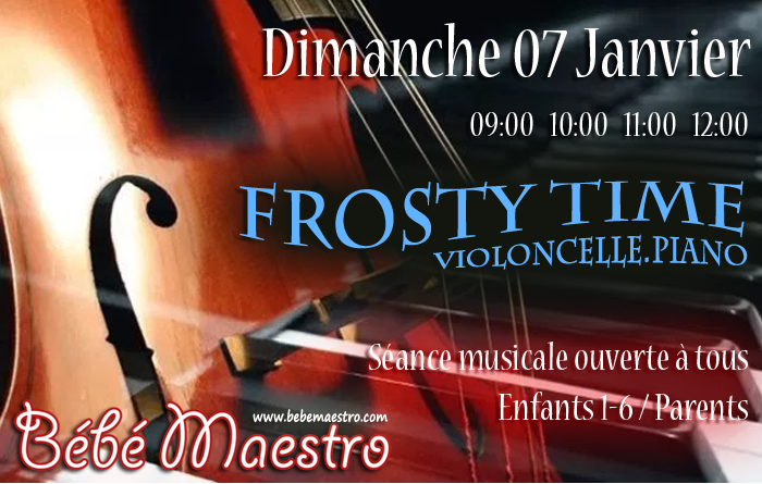 Dimanche 07 Janvier - Frosty Time - Extra séance musicale
