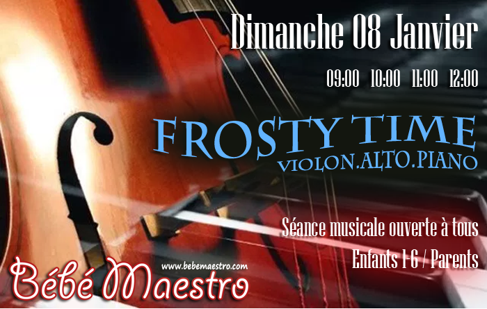 Dimanche 08 Janvier - Frosty Time - Extra séance musicale