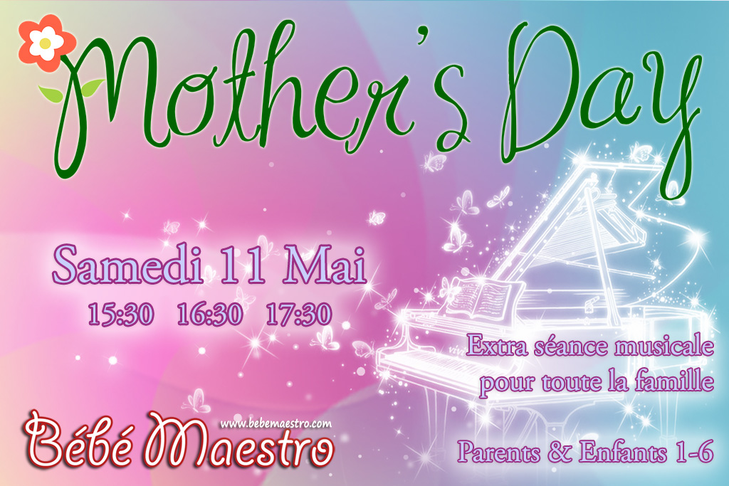 Samedi 11 Mai - Mother's Day - Extra séance musicale